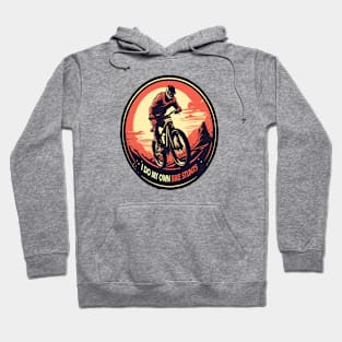 I do my own bike stunts Hoodie